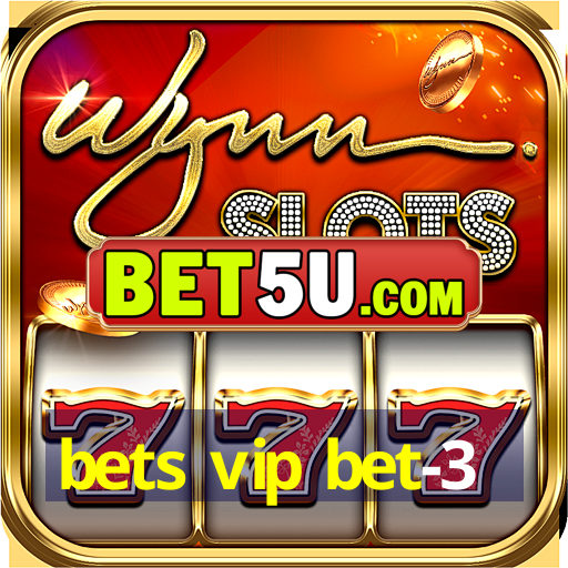 bets vip bet